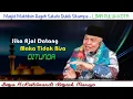 Download Lagu Jika Ajal Datang, Maka Tidak Bisa Ditunda : Buya H.Ristawardi Inyiak Tungkek Marajo