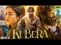 Download Lagu KUBERA (2025) Rashmika Mandanna, Dhanush, Nagarjuna | Latest South Indian Full Action Movie in Hindi