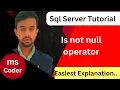 is not null in sql sql server tutorial for beginners operators in sql sql queries database
