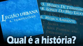 Qual a história de... "MÚSICA DE TRABALHO", "MÚSICA AMBIENTE" e "LONGE DO MEU LADO"? (Legião Urbana)