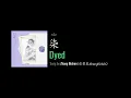 ENG LYRICS | Dyed 染 - by Zhang Bichen 张碧晨