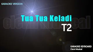 t2 tua tua keladi karaoke lirik 