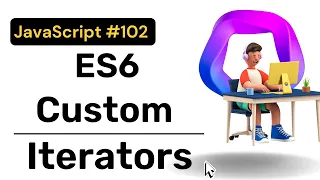 ES6 - Creating Custom Iterators JavaScript Hindi Coding Scenes