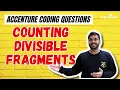 Counting Divisible Fragments Accenture Coding Question