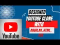 YouTube Clone Designed Using Angular HTML CSS