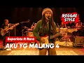Lagu Aku Yang Malang 4 - Superiots ft Rara Reggae Cover Music