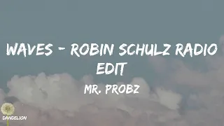 Download Waves - Robin Schulz Radio Edit - Mr. Probz (Lyrics) MP3