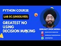 Lab 5c Greatest Number Python Unsolved Programs Simranjit Singh Monga