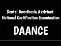 Dental Anesthesia Assistant National Certification Examination DAANCE