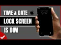 iPhone Time Date on Lock Screen is DIM Faded or Grayed Out Easy Fix