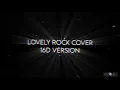 Download Lagu Lovely Rock Cover (16D Audio) | Edited by me