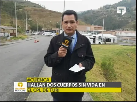 Hallan dos cuerpos sin vida en CPL de Turi