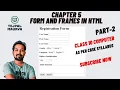 Chapter 5 Forms and Frames in HTML Part 2 Class 10 Computer Application CBSE Board