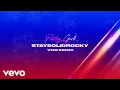 Lagu StaySolidRocky, VIZE - Party Girl (VIZE Remix - Official Audio)
