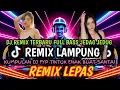 Download Lagu REMIX LAMPUNG YANG LAGI VIRAL TRENDING REMIX LAMPUNG TERBARU 2025 REMIX LAMPUNG JADUL
