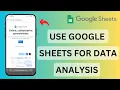 NEW How to Use Google Sheets for Data Analysis Google Sheets Tutorial