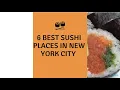 6 Best Sushi Places in New York City