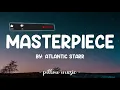 Masterpiece - Atlantic Starr (Lyrics) 🎵