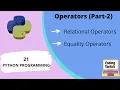 Operators in Python Relational and Equality Part-2 Python Programming Lecture-21