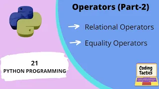 Operators in Python Relational and Equality Part-2 Python Programming Lecture-21