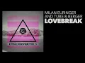 Milan Euringer and Tube & Berger - Lovebreak [Kittball Records]