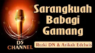 Download Sarangkuah Babagi Gamang (Karaoke Minang) ~ Rezki DN feat Atikah Edelweis MP3