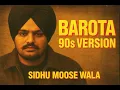 Lagu BAROTA (90s Version) – Sidhu Moose Wala | Retro 90s Punjabi Remix | Old Cassette Era Vibe | Tribute