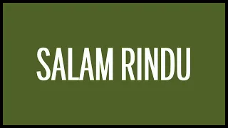 tipe x salam rindu lyrics hq audio