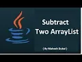 Subtract Two ArrayList