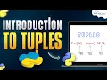 Introduction to Tuples in Python Python Programming - Python Full Course For Beginners