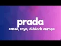 Download Lagu Cassö, RAYE, D-Block Europe - Prada (Acoustic) (Lyrics)