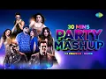 Download Lagu 30 Mins Non - Stop Party Mashup | DJ Praveen Nair |DJ Nonie| Paani Paani | Do Ghoont |Koi Sehri Babu