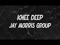 Jay Morris Group - Knee Deep