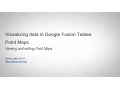 Visualizing data in Google Fusion Tables Point Maps