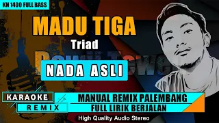 Download MADU TIGA_Triad || KARAOKE REMIX PALEMBANG MP3