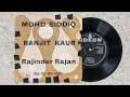 Lagu ਮੁਹੰਮਦ ਸਦੀਕ ਰਣਜੀਤ ਕੌਰ ਅਤੇ ਰਾਜਿੰਦਰ ਰਾਜਨ ਦਾ ਫੁੱਲ ਈ ਪੀ - ਰਿਕਾਰਡ ਨੰਬਰ EMOE 137 - ਕੰਪਨੀ - HMV Saregama 
