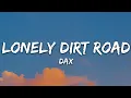Download Lagu Dax - Lonely Dirt Road (Lyrics)