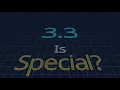 3 3 Is Special
