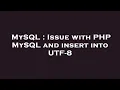 MySQL Issue with PHP MySQL and insert into UTF-8