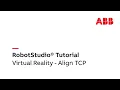 RobotStudio Tutorial in VR - Align TCP