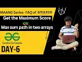 Day - 6 Amazon interview question Max sum path in two arrays Get the Maximum Score Brute