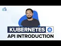 Kubernetes API Fundamentals You Must Know