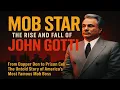 Mob Star The Rise and Fall of John Gotti book Documentary