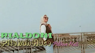 Download RIALDONI | Pilehan hate | Pilihan hati single Terbaru 2020/2021 MP3