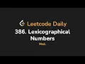 386 Lexicographical Numbers Leetcode Daily - Python