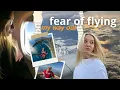 How I Overcame My Fear of Flying (in less than 6 Months) | anyaeverywhere