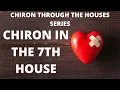 Natal Chiron in the 7th House