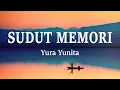 Download Lagu Yura Yunita - Sudut Memori (Lirik Lagu)