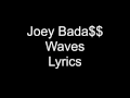 Joey Bada$$ - Waves (Lyrics)