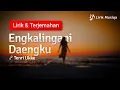 Download Lagu Tenri Ukke -  Engkalingani Daengku (Likir dan Arti Bahasa Indonesia)